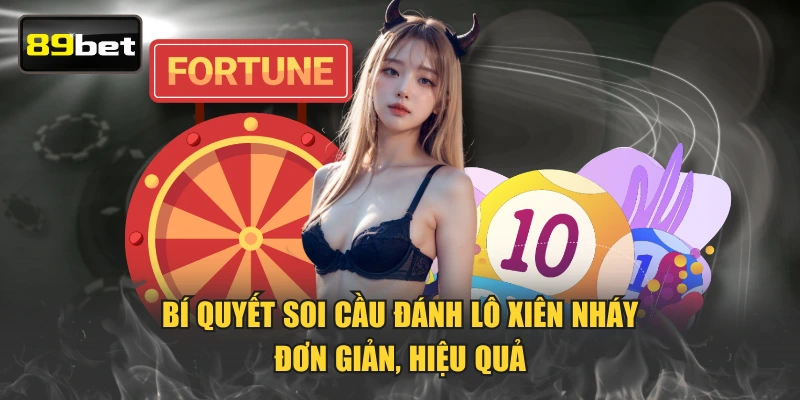 Bí quyết soi cầu đánh lô xiên nháy đơn giản, hiệu quả