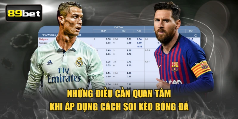 Những điều cần quan tâm khi áp dụng cách soi kèo bóng đá